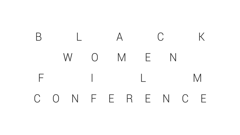 Black Women Film Conference Black Women Film Conference