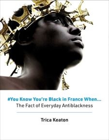 Book cover of #You Know You're Black in France When...